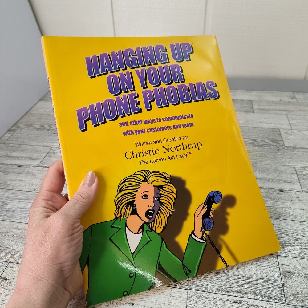 Hanging Up on Your Phone Phobias by Christie Northrup Lemon Aid Lady MLM Sales